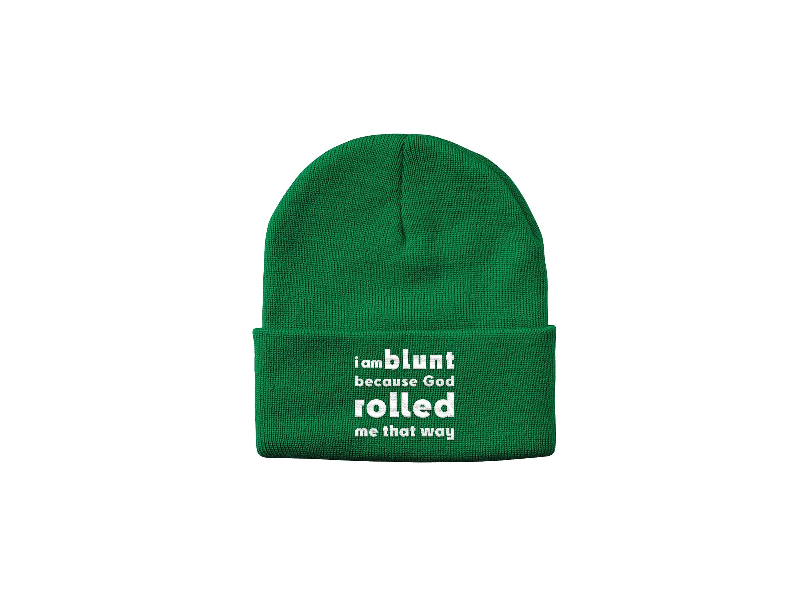 I am Blunt... God Rolled Me - Embroidered Winter Beanie