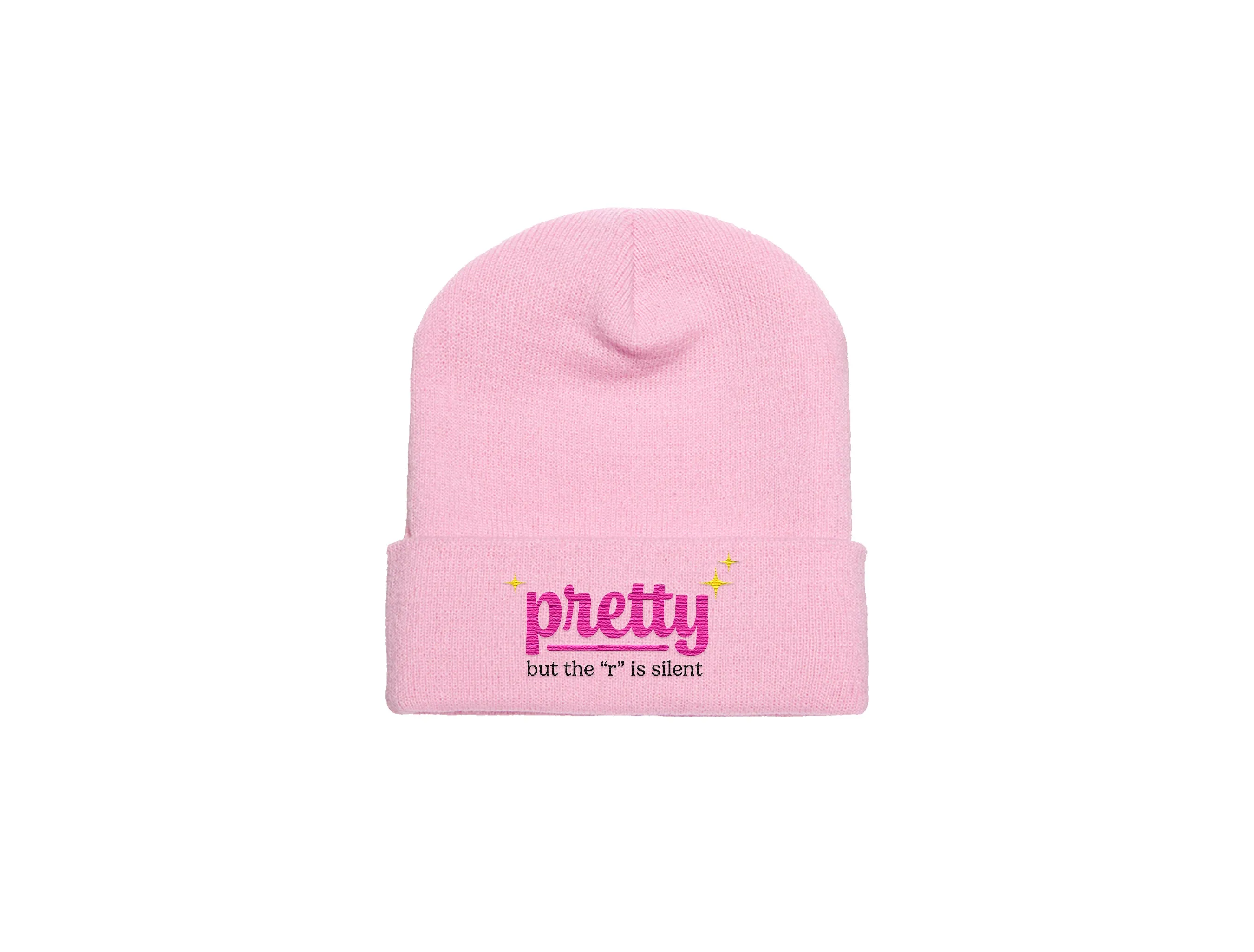 Pretty But the "R" is Silent - Embroidered Winter Beanie