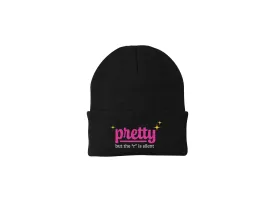 Pretty But the "R" is Silent - Embroidered Winter Beanie